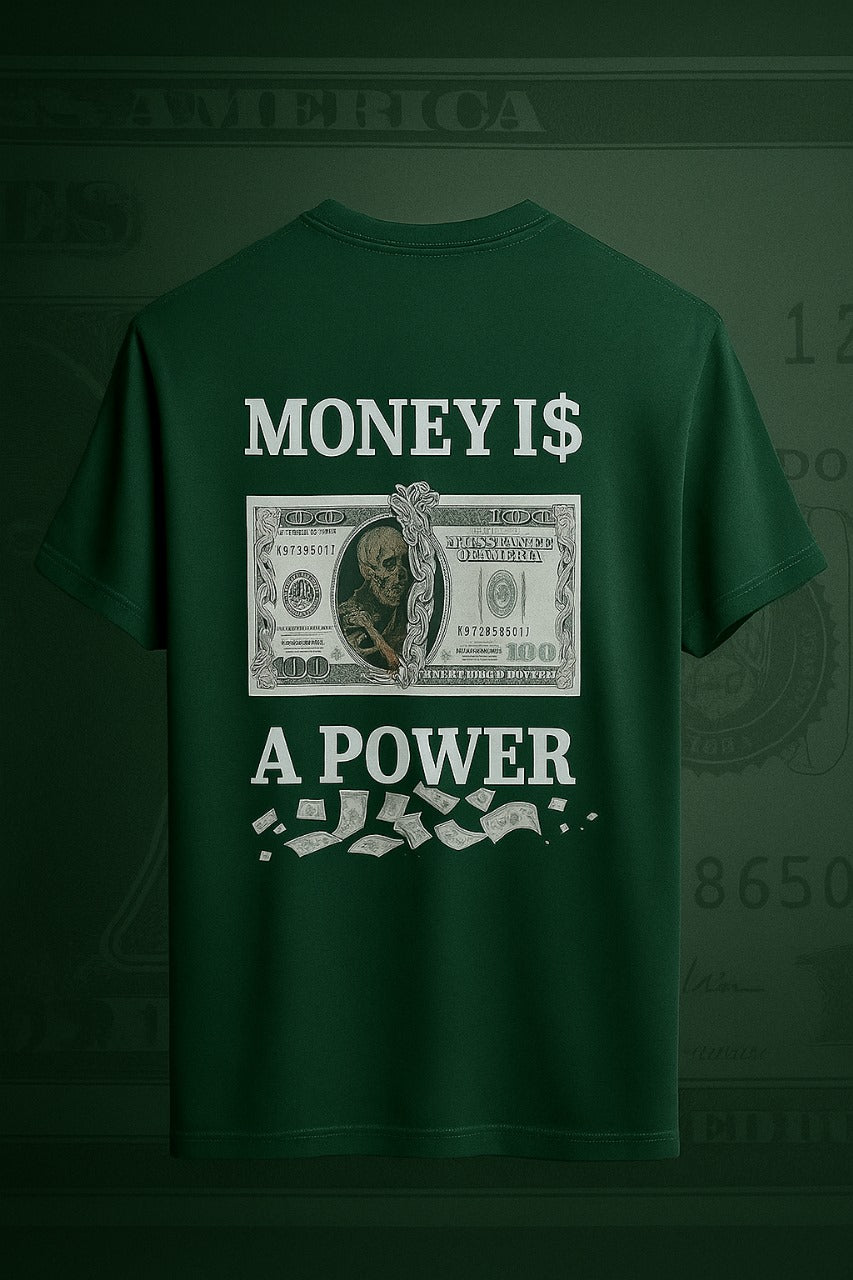 MONEY IS A POWER SINGLE PRINTED T-SHIRT.